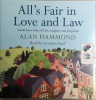All's Fair in Love and Law written by Alan Hammond performed by Graham Seed on CD (Unabridged)